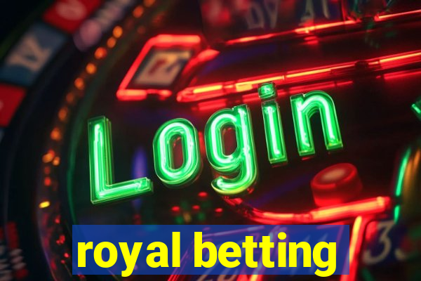 royal betting