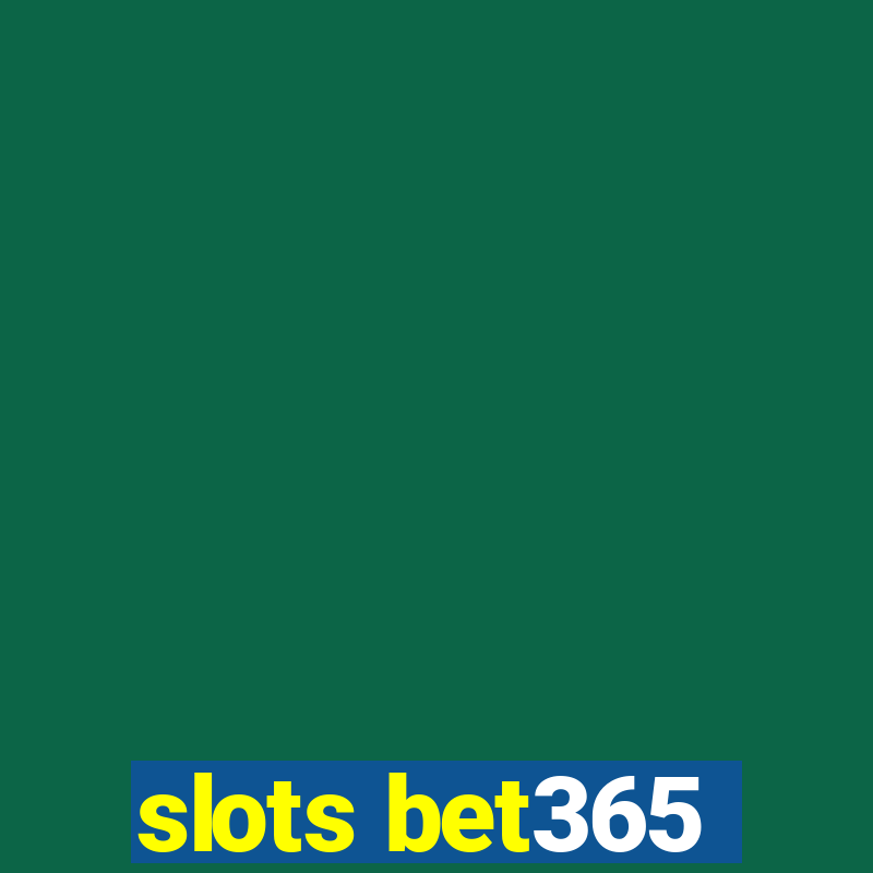 slots bet365