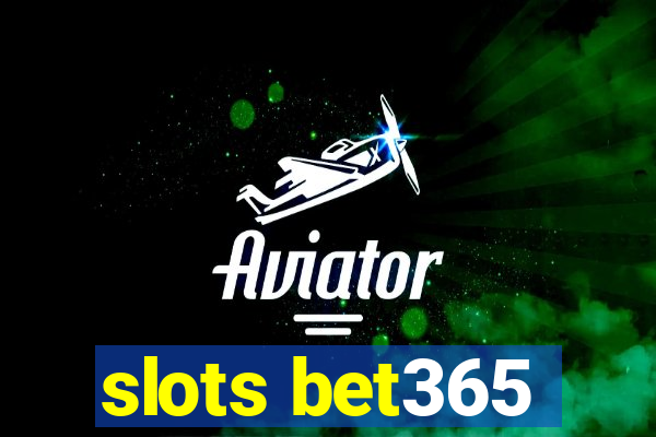 slots bet365