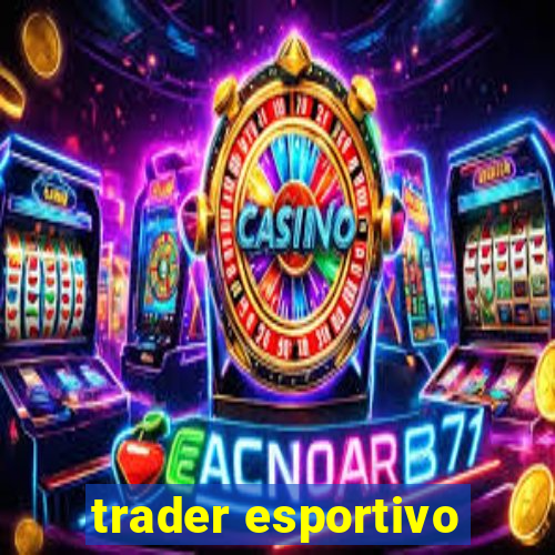 trader esportivo