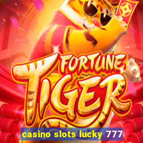 casino slots lucky 777