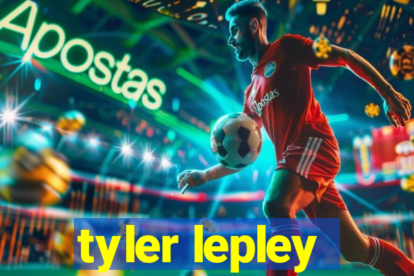 tyler lepley