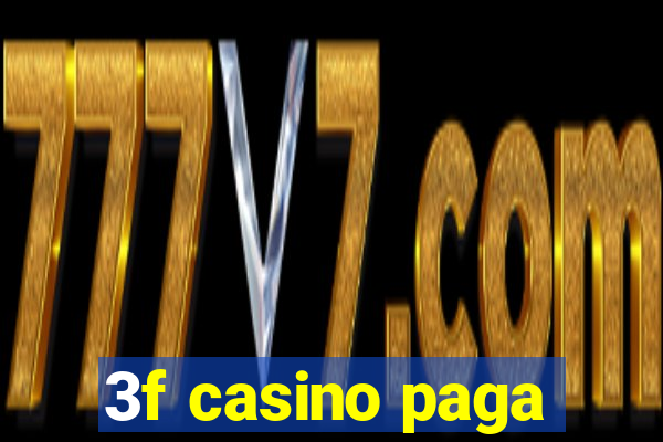 3f casino paga