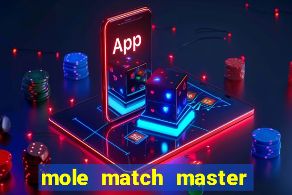 mole match master ganha dinheiro