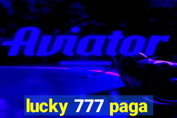 lucky 777 paga