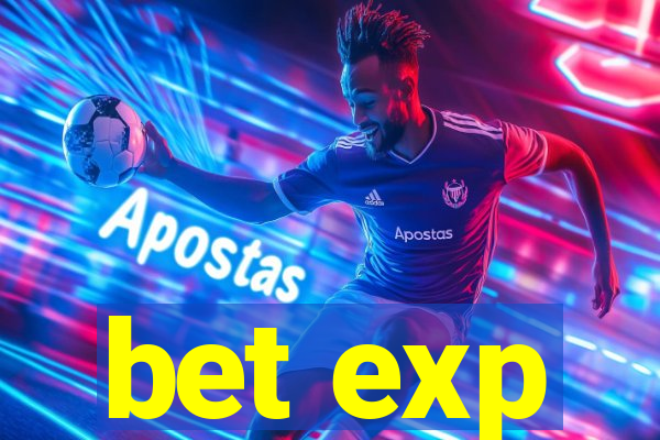 bet exp