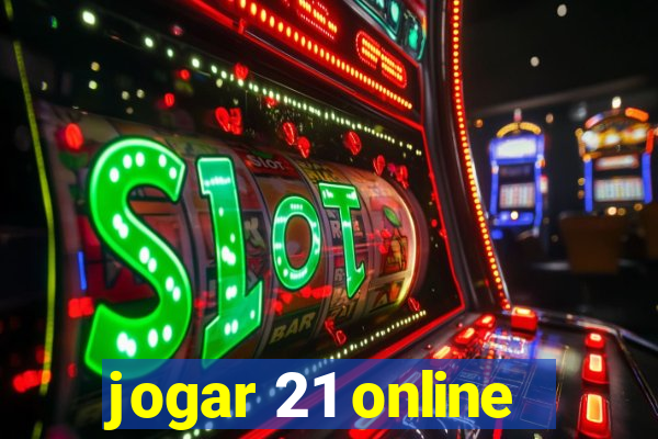 jogar 21 online