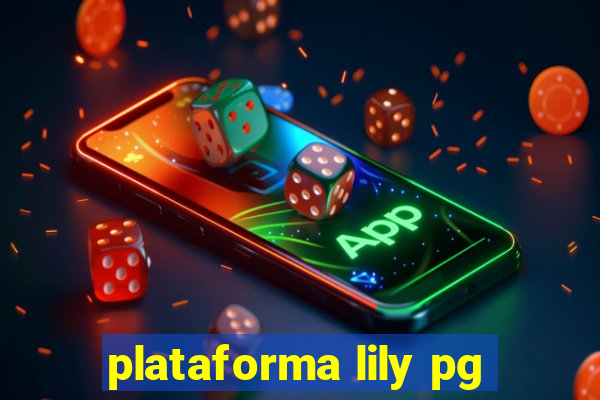 plataforma lily pg