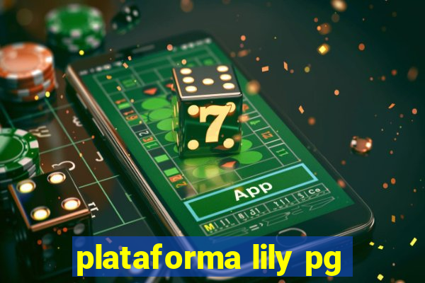 plataforma lily pg