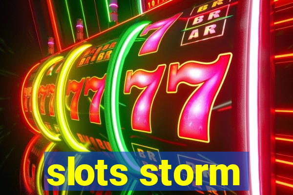 slots storm