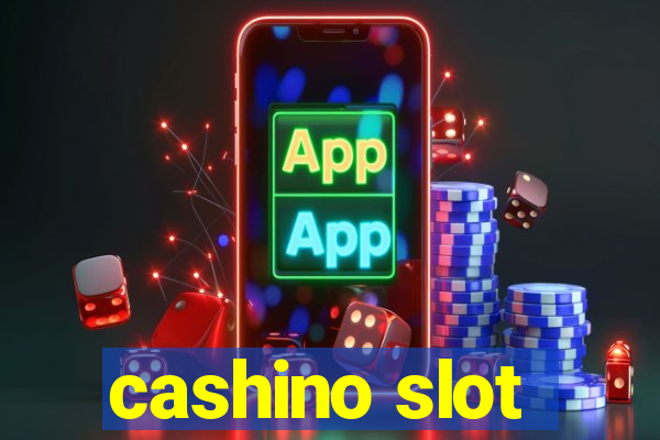 cashino slot