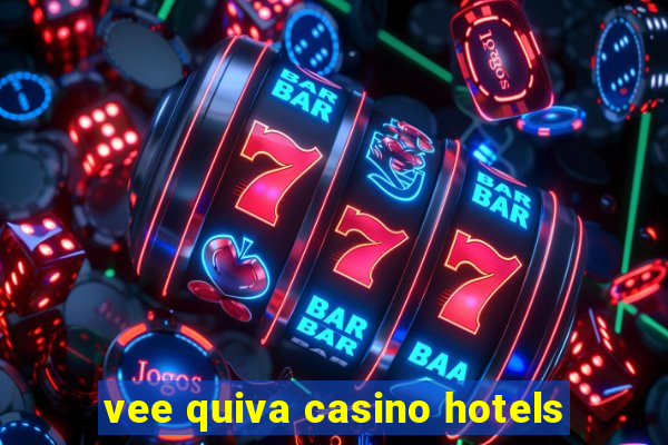 vee quiva casino hotels