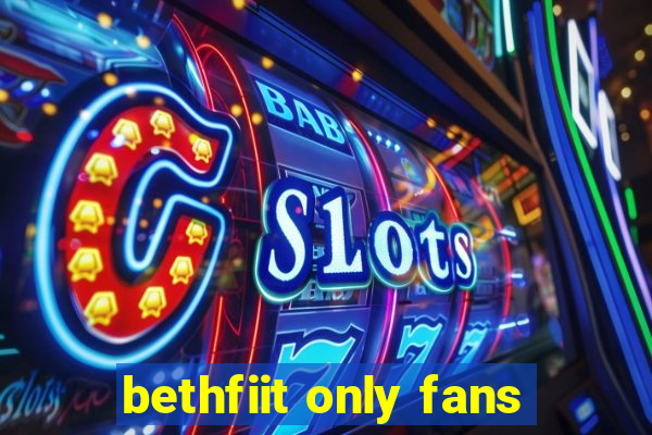 bethfiit only fans