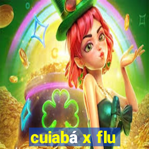 cuiabá x flu