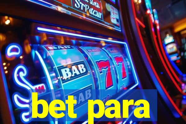 bet para