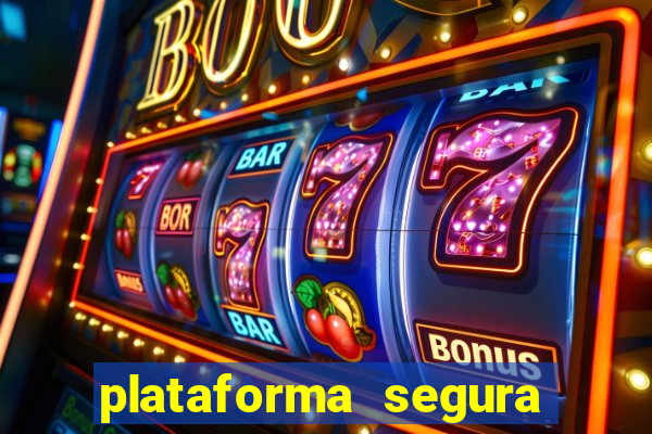 plataforma segura para jogar