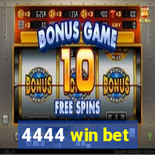 4444 win bet