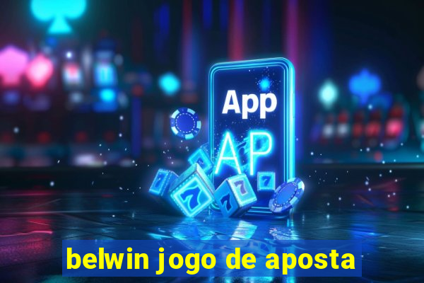 belwin jogo de aposta