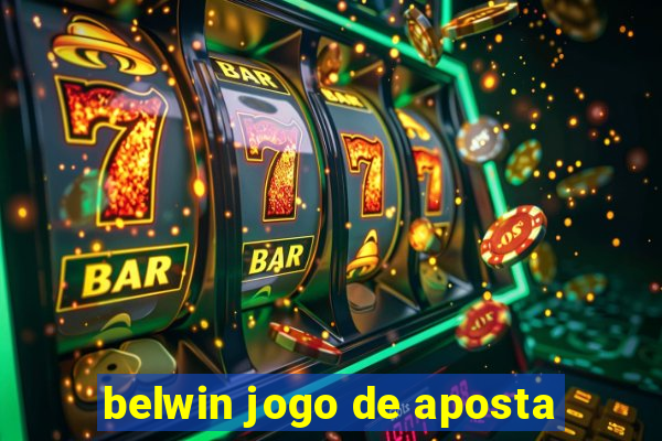 belwin jogo de aposta