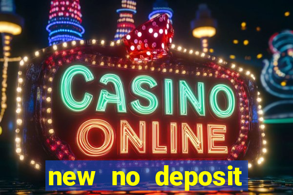 new no deposit online casino