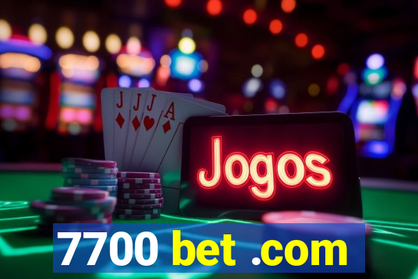 7700 bet .com