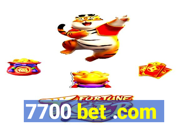 7700 bet .com