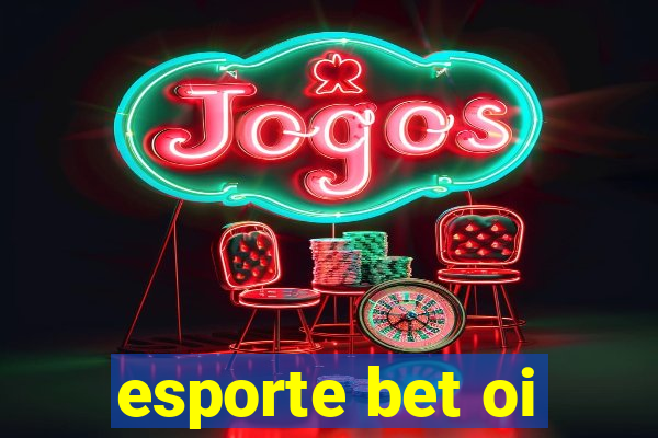 esporte bet oi