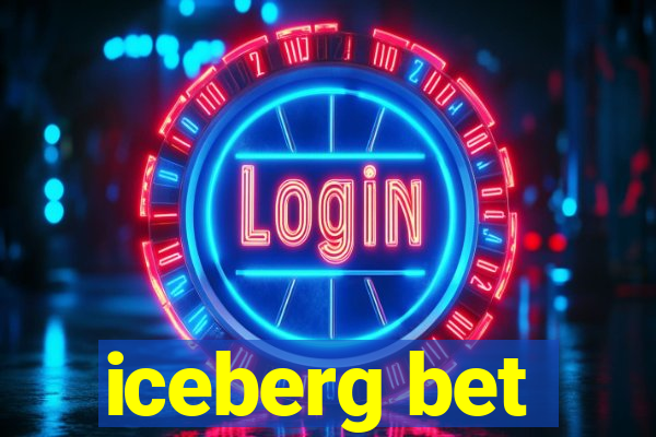 iceberg bet