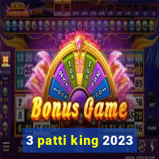 3 patti king 2023