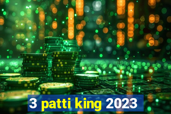 3 patti king 2023