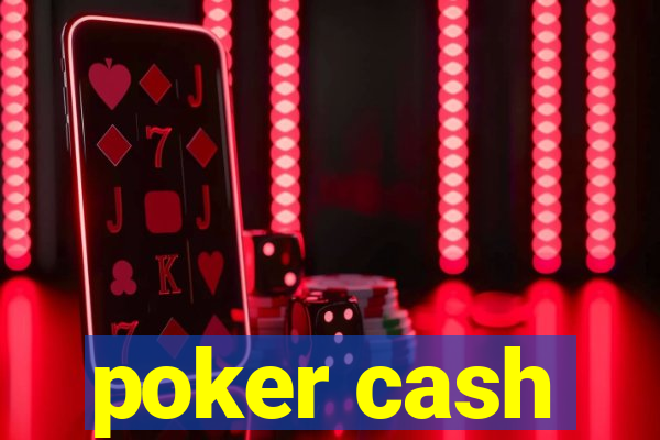 poker cash