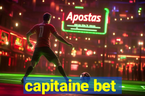 capitaine bet