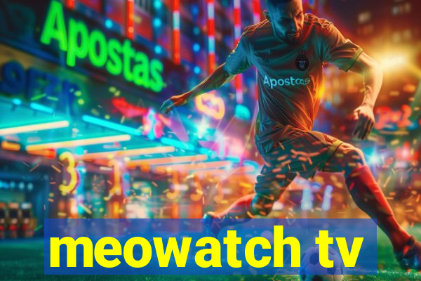 meowatch tv