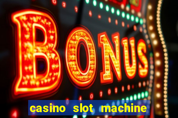 casino slot machine games for free