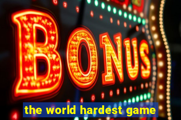 the world hardest game