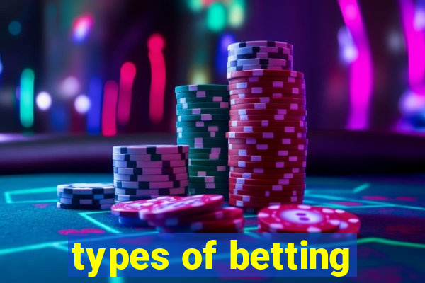 types of betting