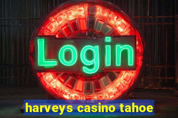 harveys casino tahoe