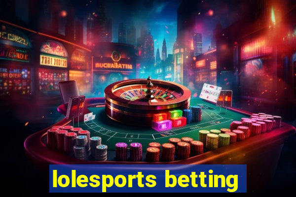 lolesports betting