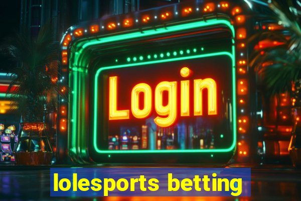 lolesports betting