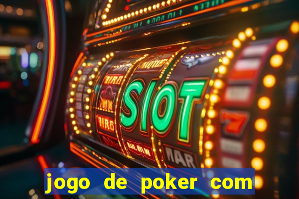 jogo de poker com dinheiro real