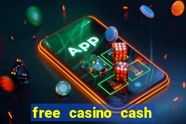 free casino cash no deposit