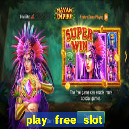 play free slot machines no downloads