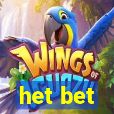 het bet