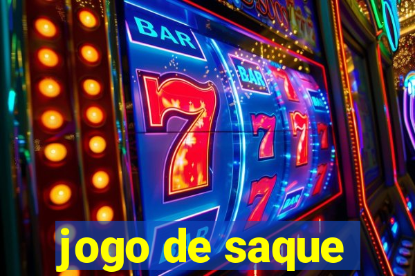 jogo de saque