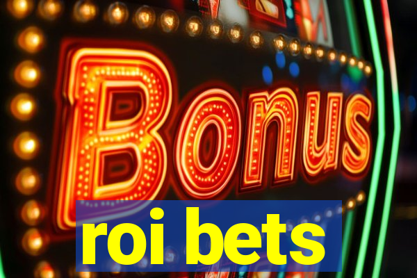 roi bets