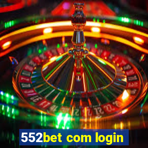 552bet com login