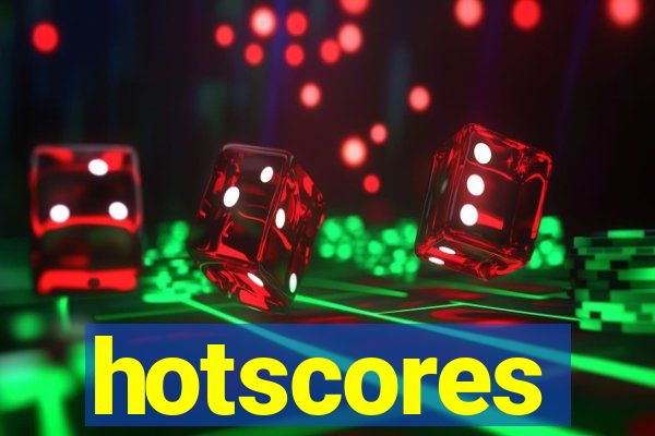 hotscores