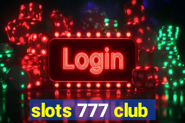 slots 777 club