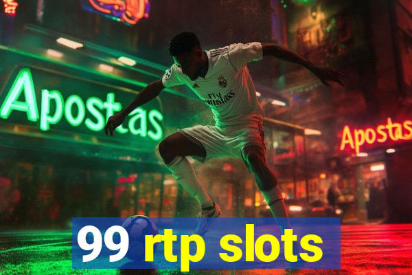 99 rtp slots