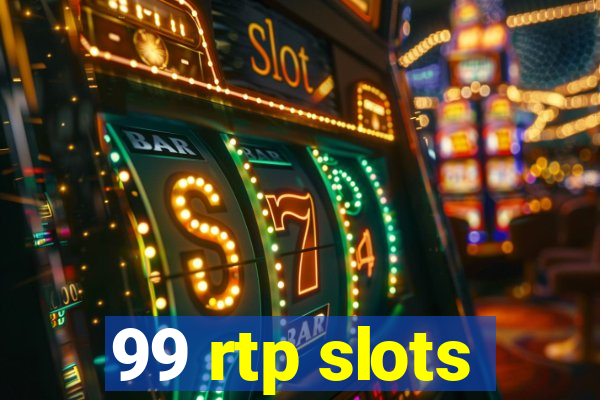 99 rtp slots